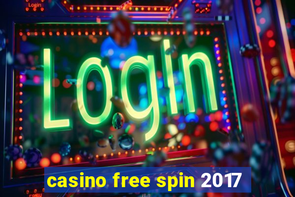 casino free spin 2017