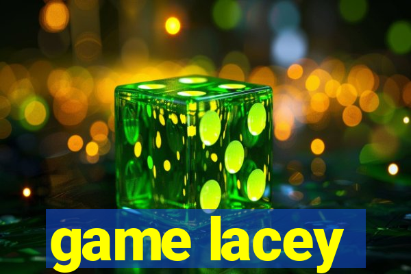 game lacey