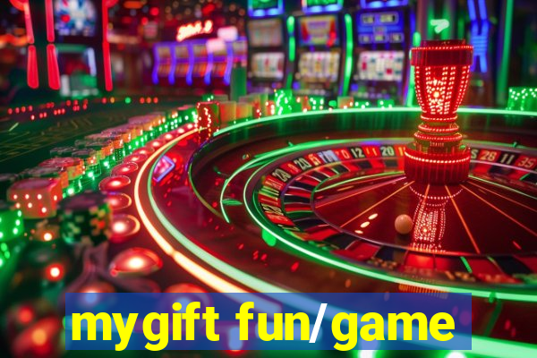 mygift fun/game