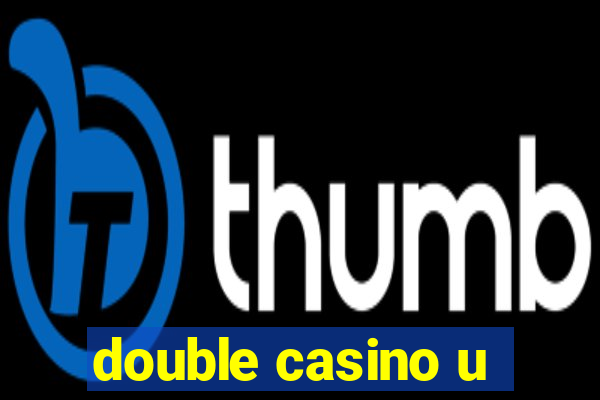 double casino u