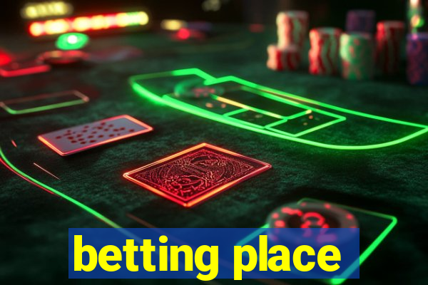 betting place