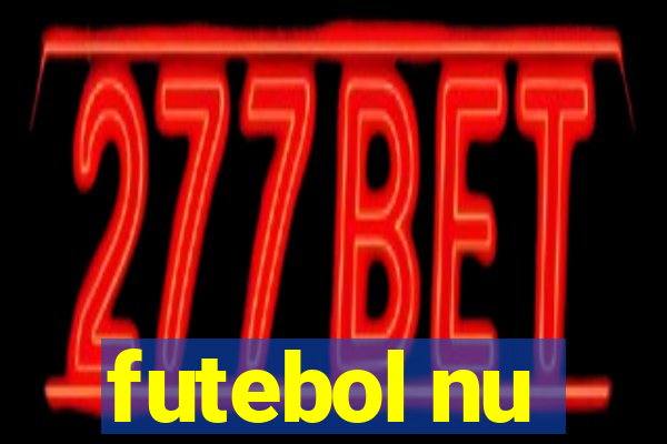 futebol nu