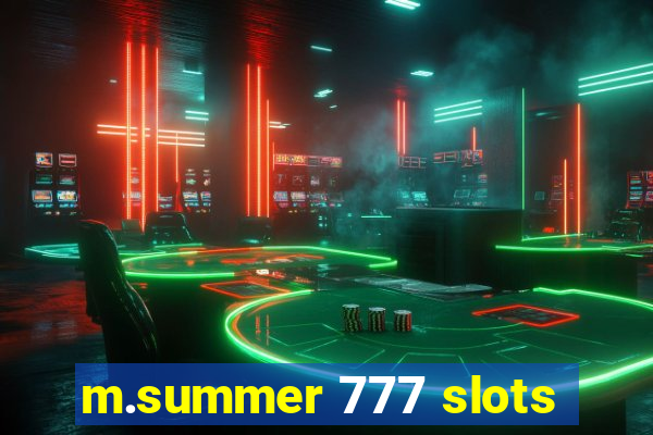 m.summer 777 slots