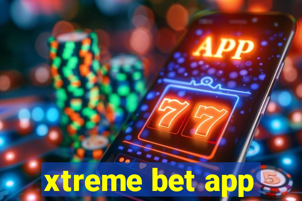 xtreme bet app