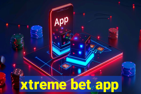 xtreme bet app