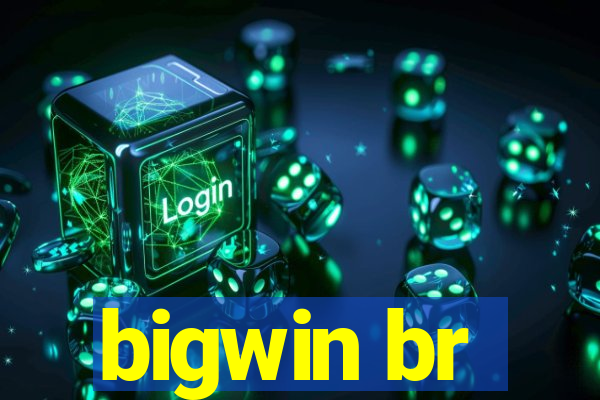 bigwin br