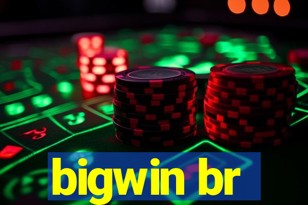 bigwin br