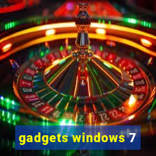 gadgets windows 7