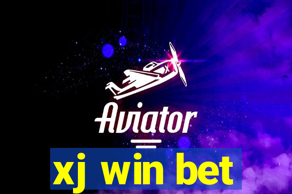 xj win bet