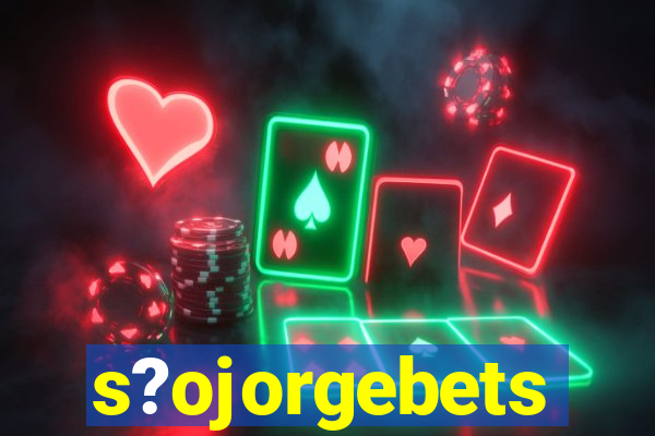 s?ojorgebets