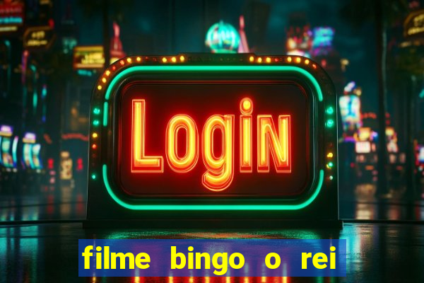 filme bingo o rei das manh?s