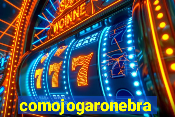 comojogaronebra