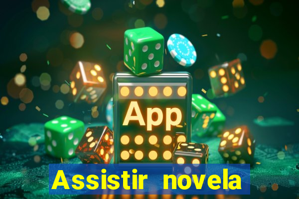 Assistir novela Alma gêmea online grátis