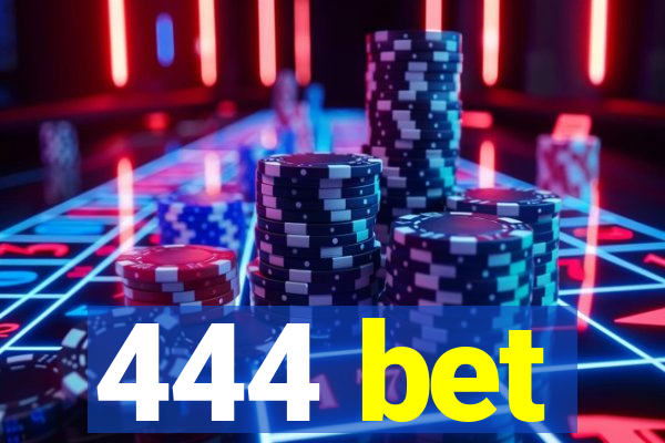 444 bet