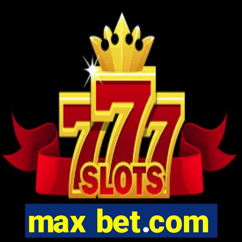 max bet.com