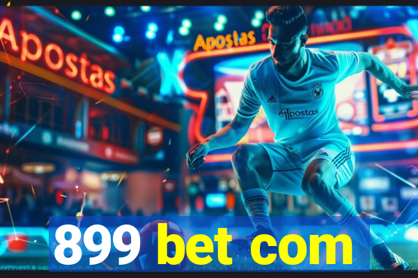 899 bet com