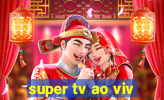 super tv ao viv