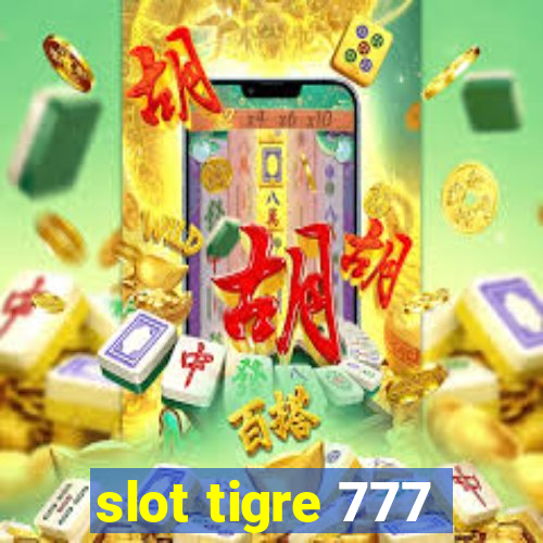 slot tigre 777