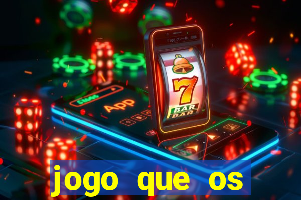 jogo que os famosos estão jogando para ganhar dinheiro