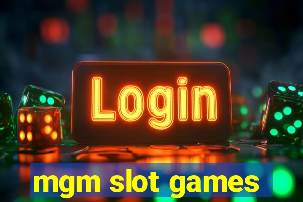 mgm slot games