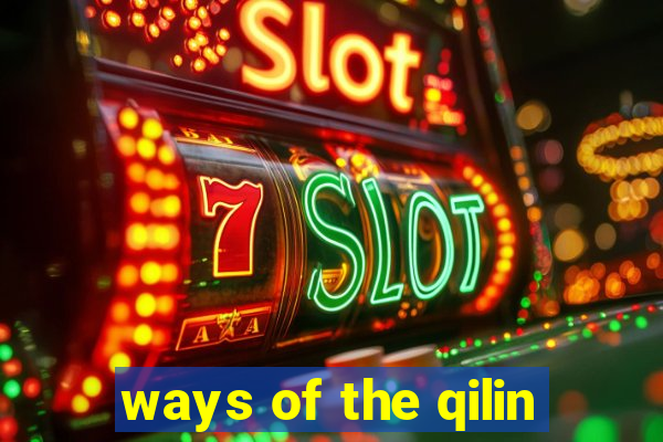 ways of the qilin