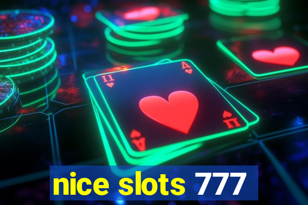 nice slots 777