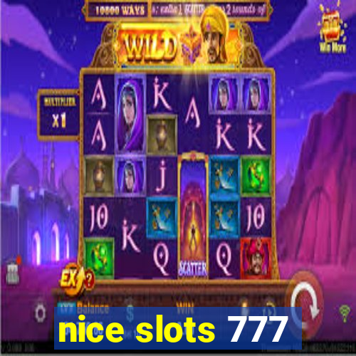 nice slots 777