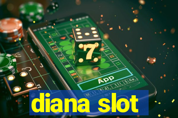 diana slot