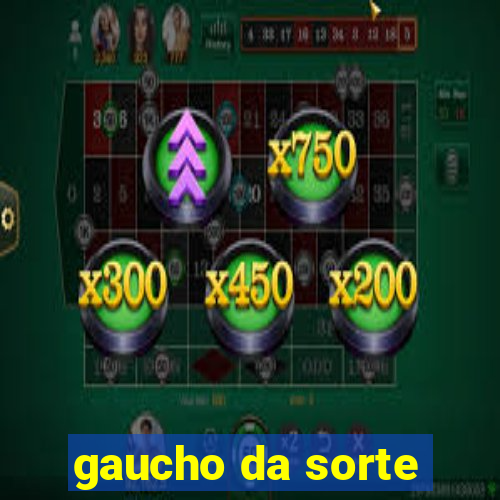 gaucho da sorte