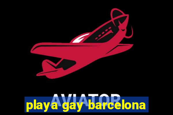 playa gay barcelona