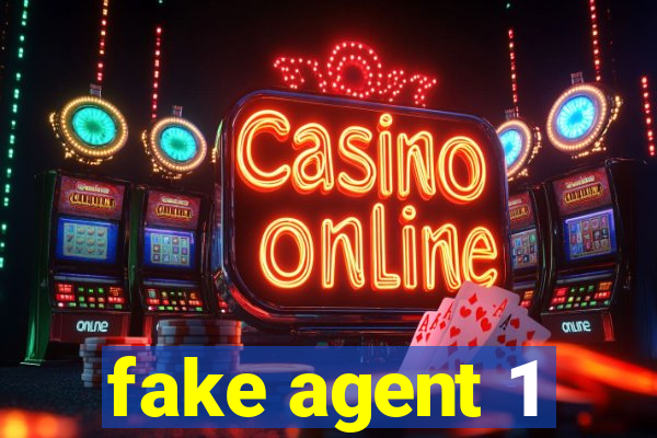 fake agent 1