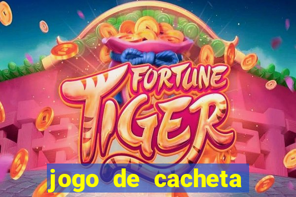 jogo de cacheta valendo dinheiro