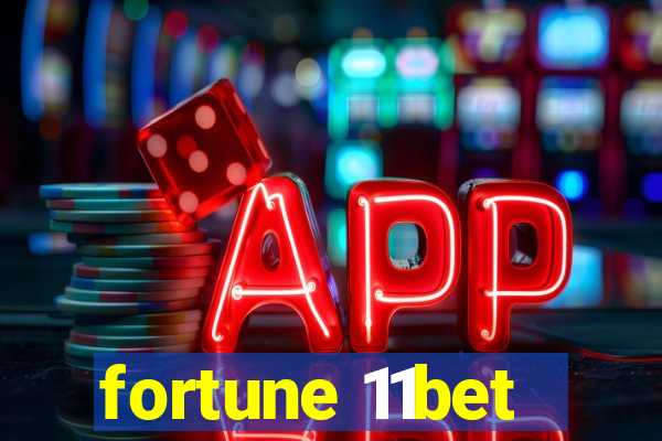 fortune 11bet