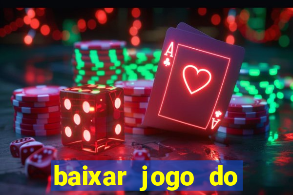 baixar jogo do tigrinho oficial