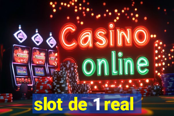 slot de 1 real