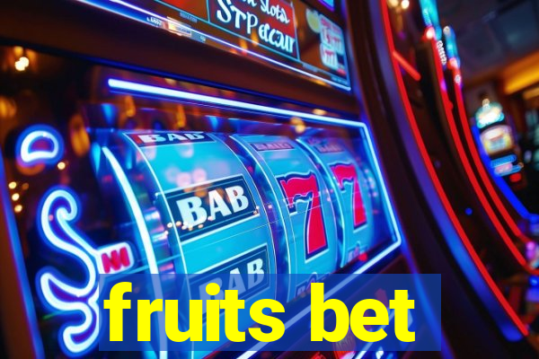 fruits bet