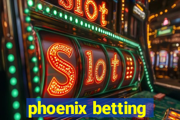 phoenix betting