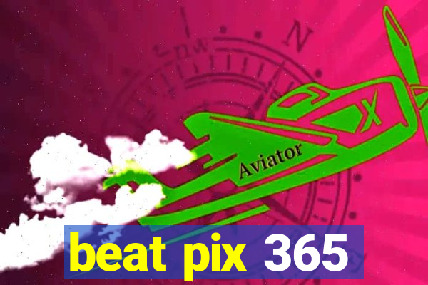 beat pix 365