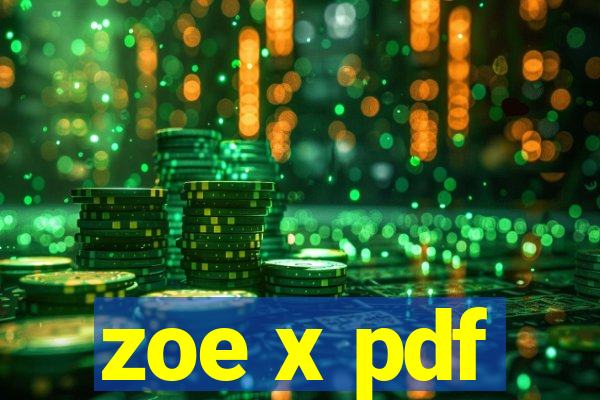 zoe x pdf