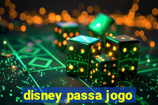 disney passa jogo