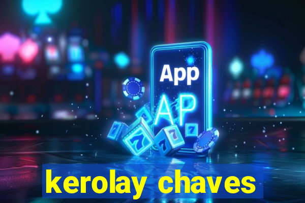 kerolay chaves