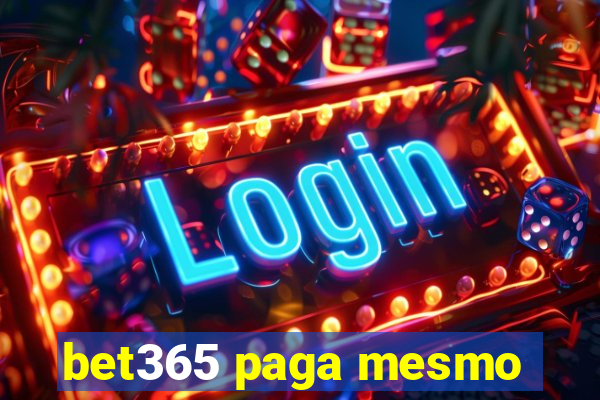 bet365 paga mesmo