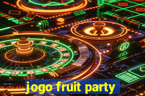 jogo fruit party