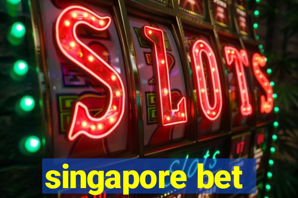 singapore bet