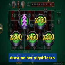 draw no bet significato