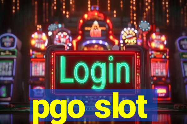 pgo slot