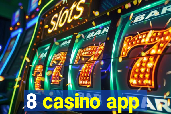 8 casino app