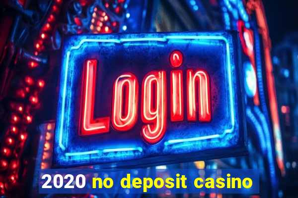 2020 no deposit casino