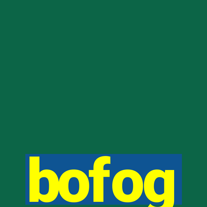 bofog