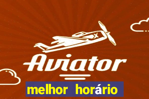 melhor horário para jogar realsbet